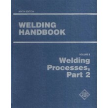 WELDING HANDBOOK VOLUME 3 - WELDING PROCESSES, PART 2 9TH EDITION 